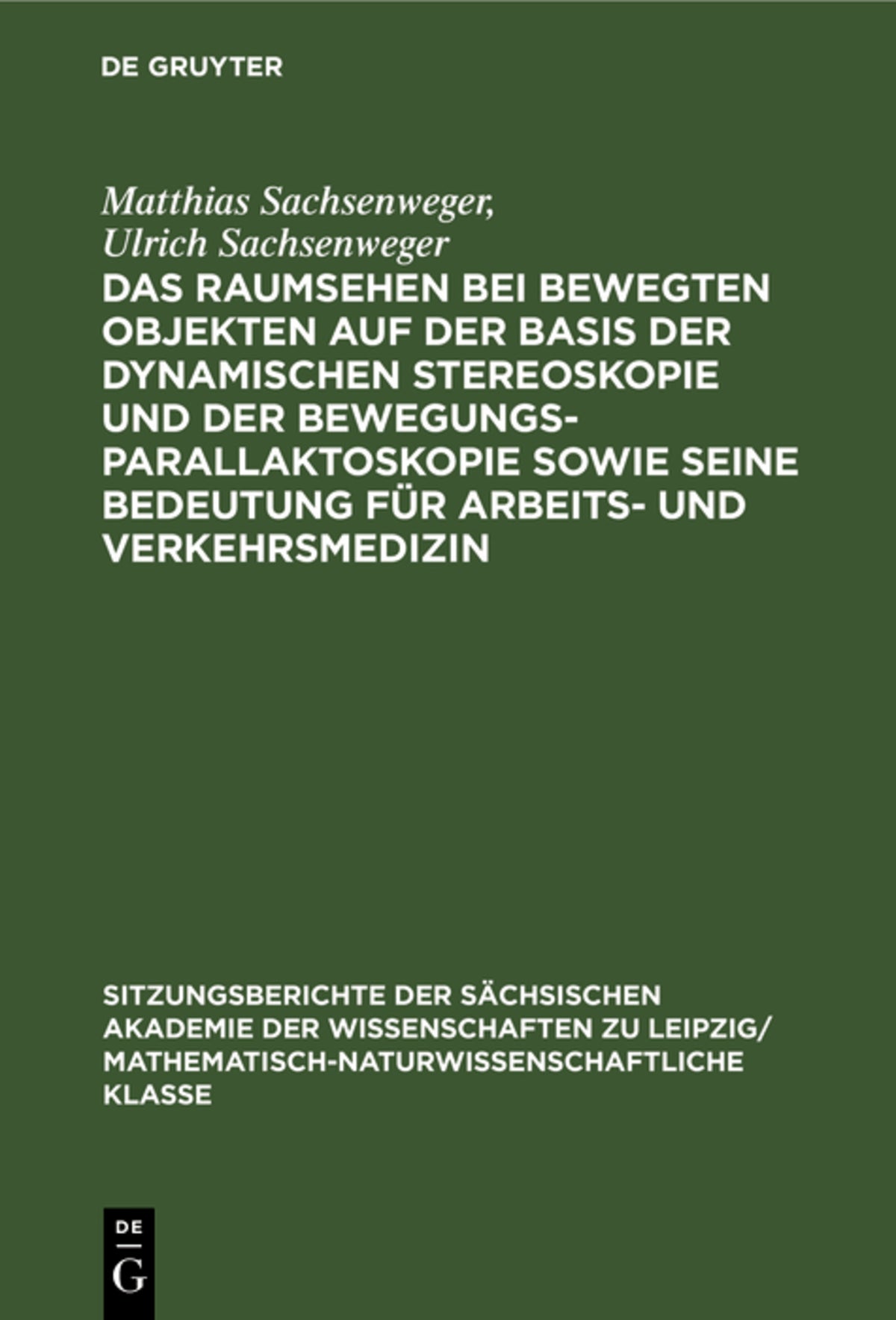 Cover image for Das Raumsehen bei bewegten Objekten auf der Basis der dynamischen Stereoskopie und der Bewegungsparallaktoskopie sowie seine Bedeutung für Arbeits- und Verkehrsmedizin ISBN 9783112583357