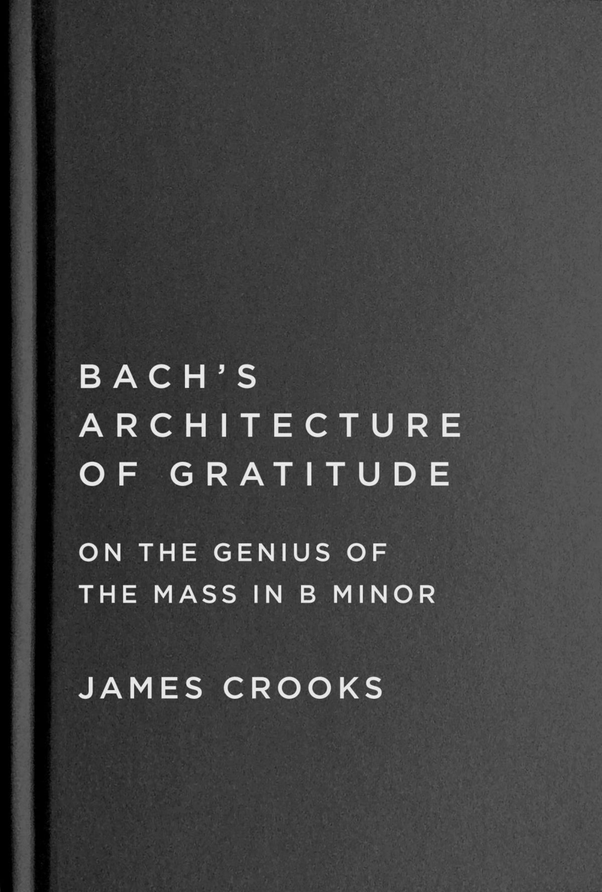 Bach’s Architecture of Gratitude