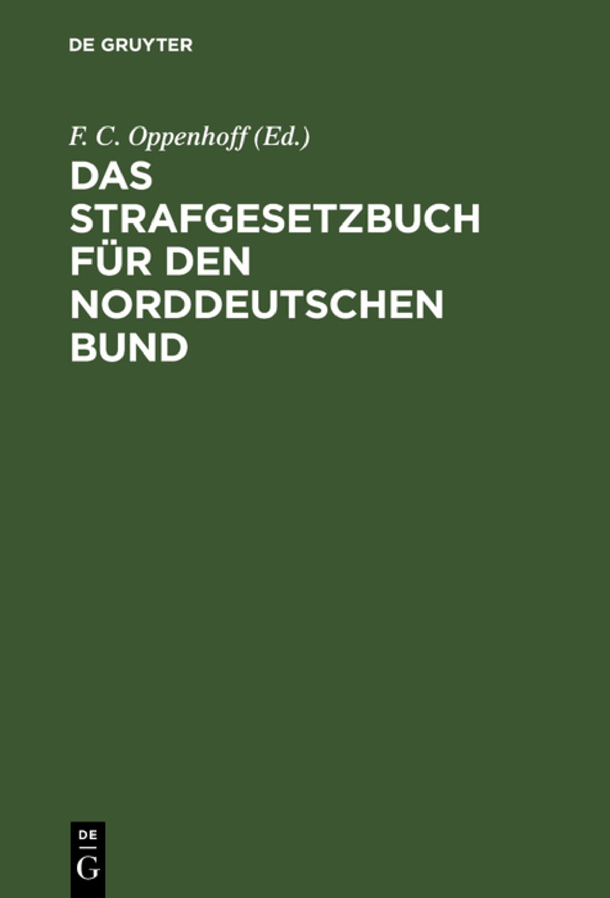 Cover image for Das Strafgesetzbuch für den Norddeutschen Bund ISBN 9783111229935