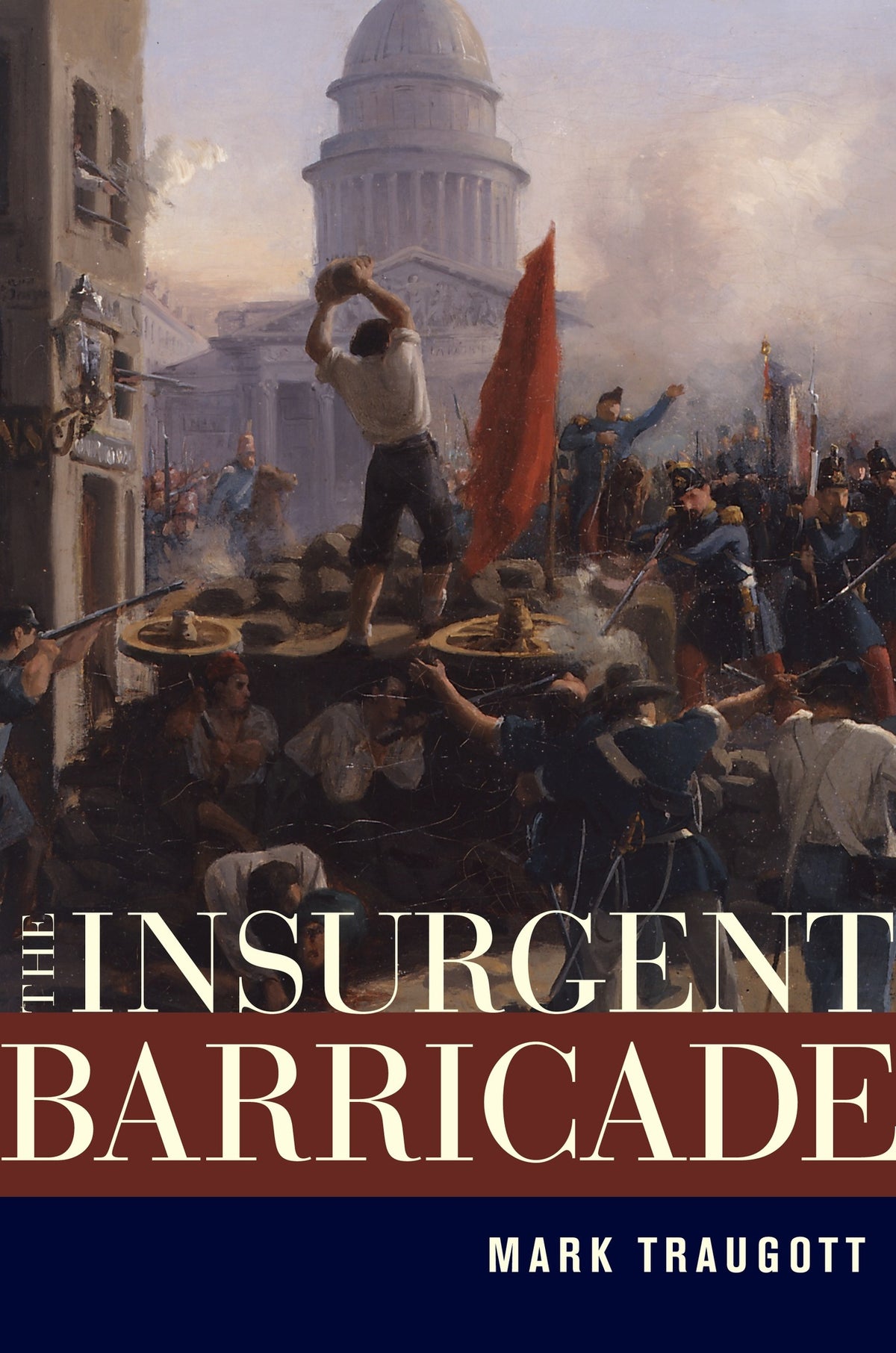 Cover image for The Insurgent Barricade ISBN 9780520266322