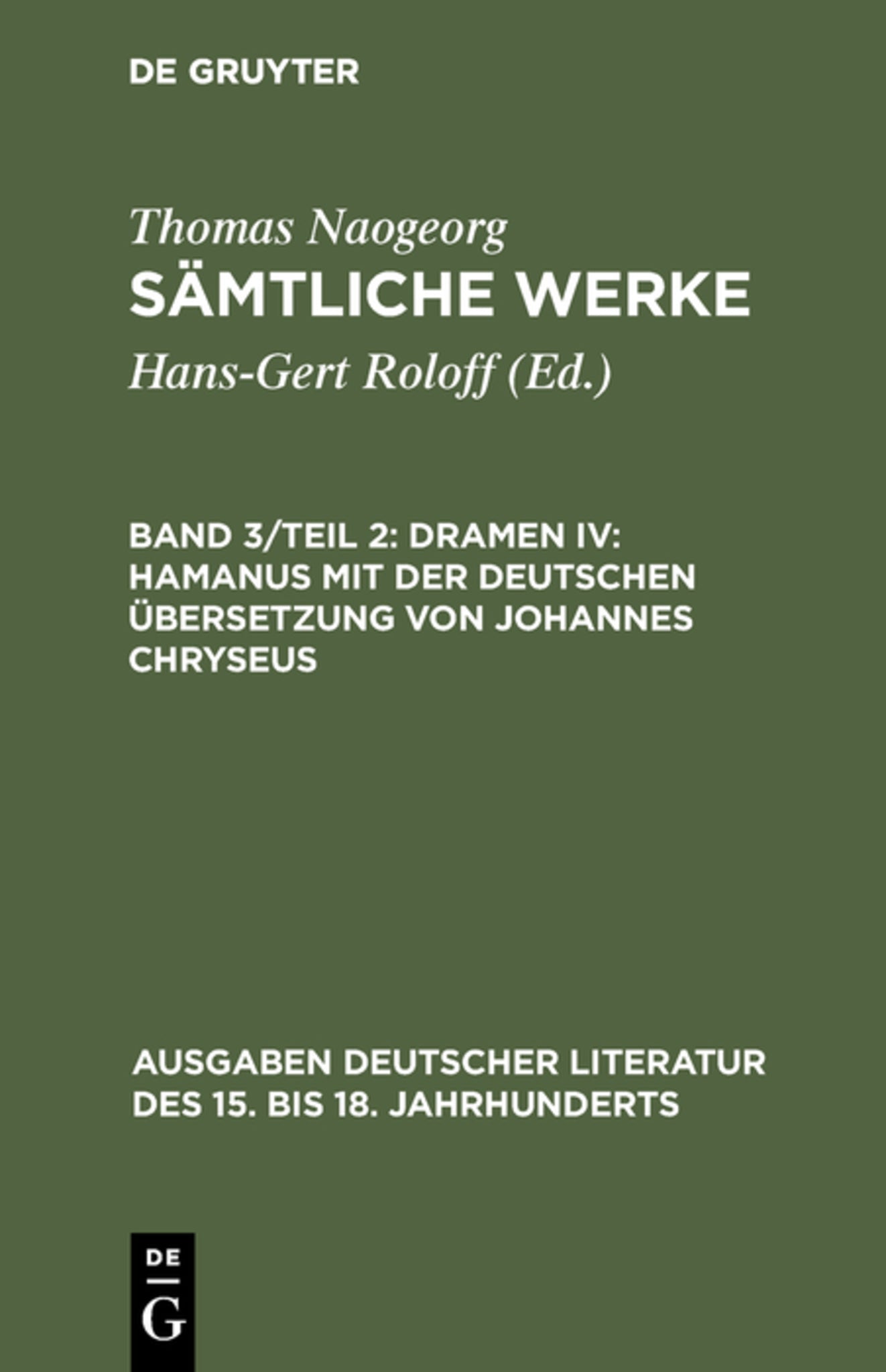 Dramen IV: Hamanus mit der deutschen Übersetzung von Johannes Chryseus