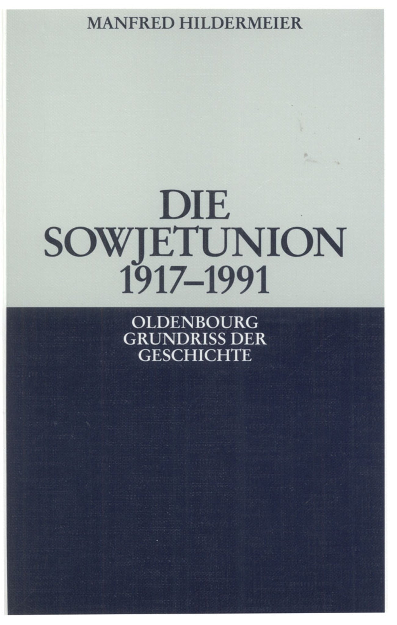 Die Sowjetunion 1917-1991