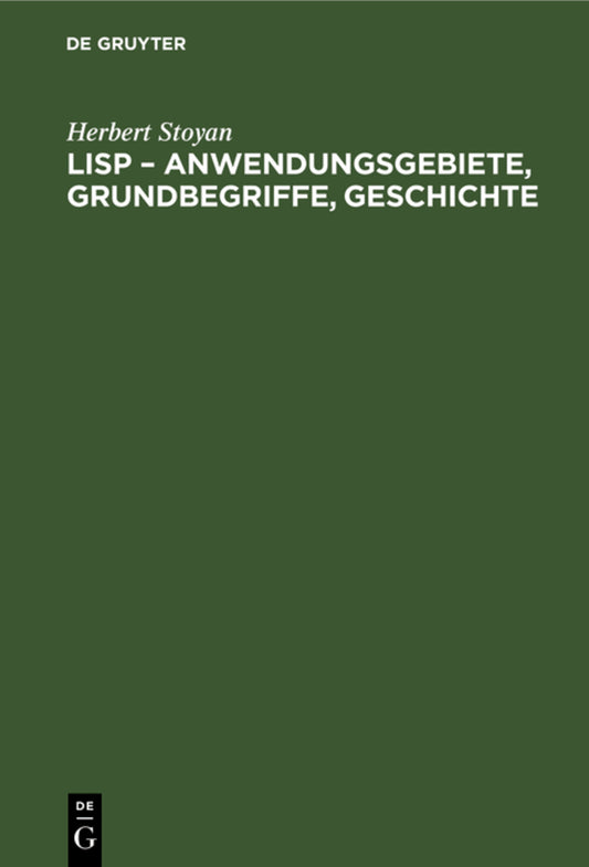 LISP – Anwendungsgebiete, Grundbegriffe, Geschichte