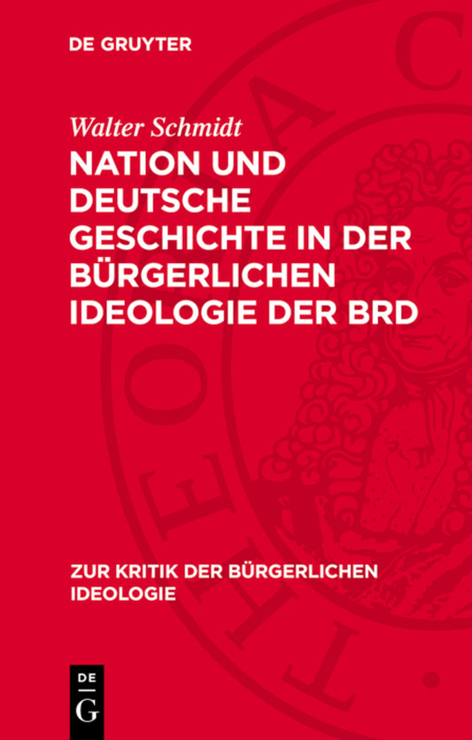Nation und deutsche Geschichte in der bürgerlichen Ideologie der BRD