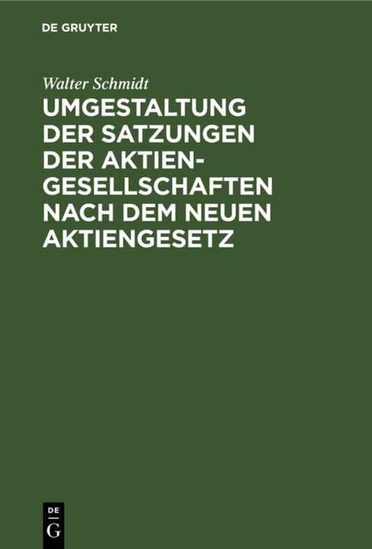 Umgestaltung der Satzungen der Aktiengesellschaften nach dem neuen Aktiengesetz