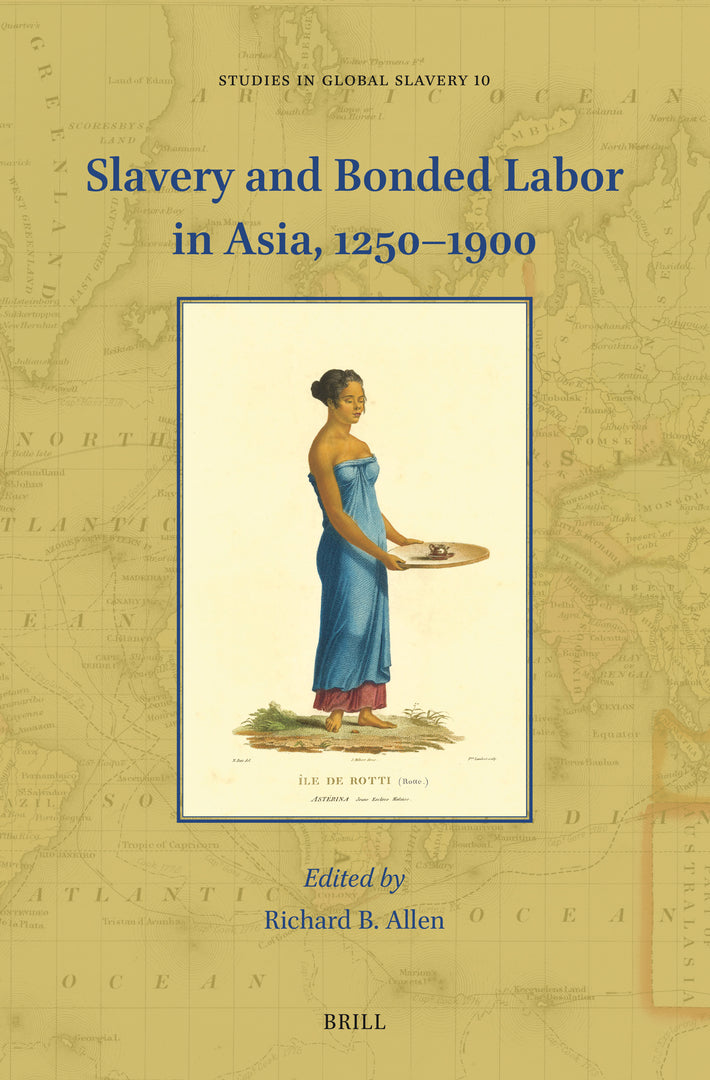 Slavery and Bonded Labor in Asia, 1250–1900