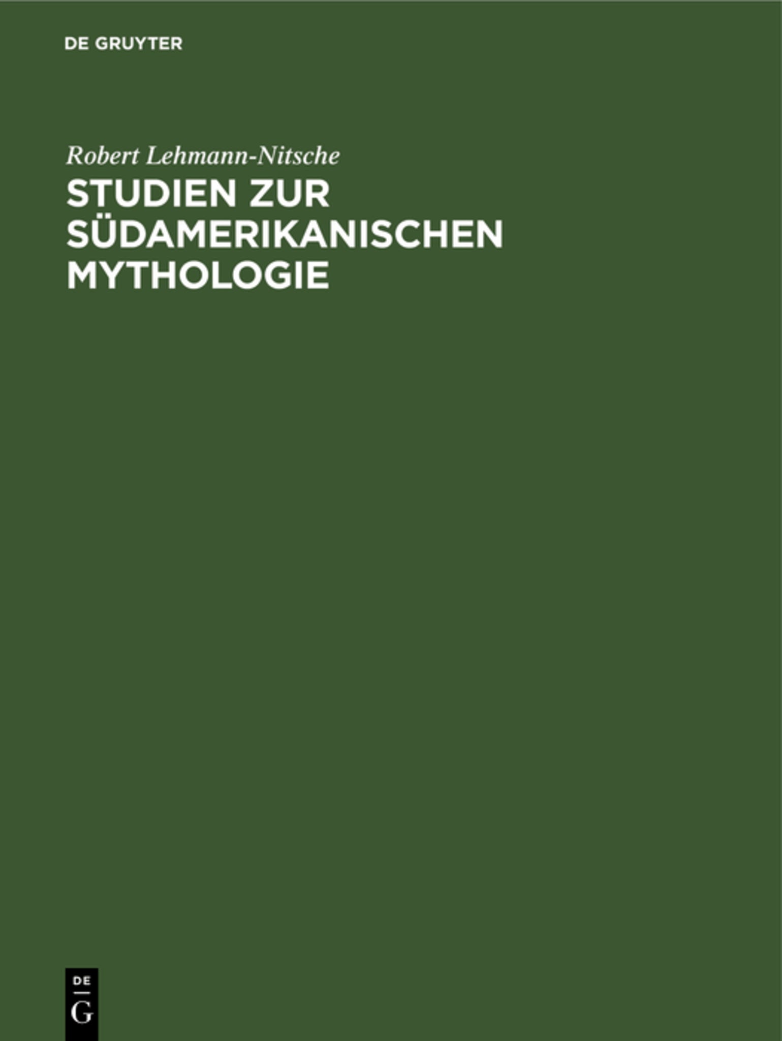 Studien zur südamerikanischen Mythologie
