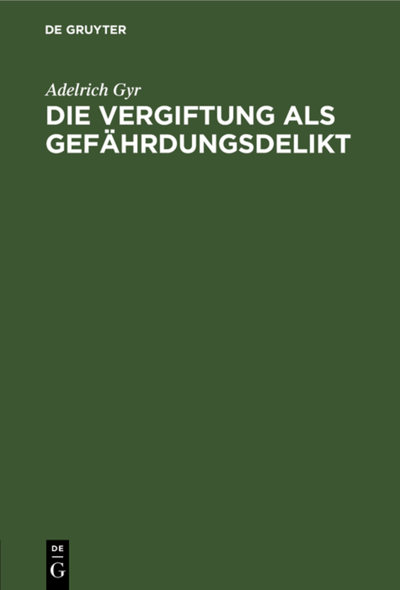 Die Vergiftung als Gefährdungsdelikt