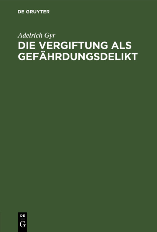 Die Vergiftung als Gefährdungsdelikt
