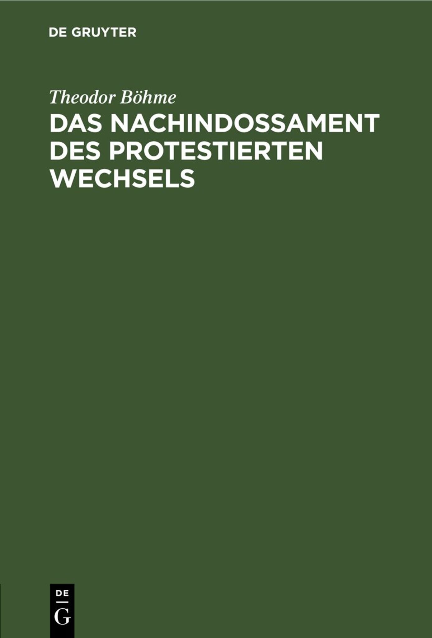 Das Nachindossament des protestierten Wechsels