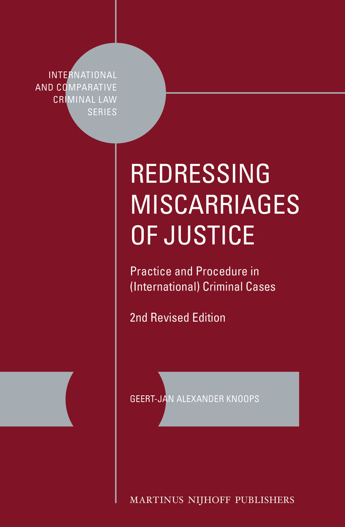 Cover image for Redressing Miscarriages of Justice: Practice and Procedure in (International) Criminal Cases ISBN 9789004252837