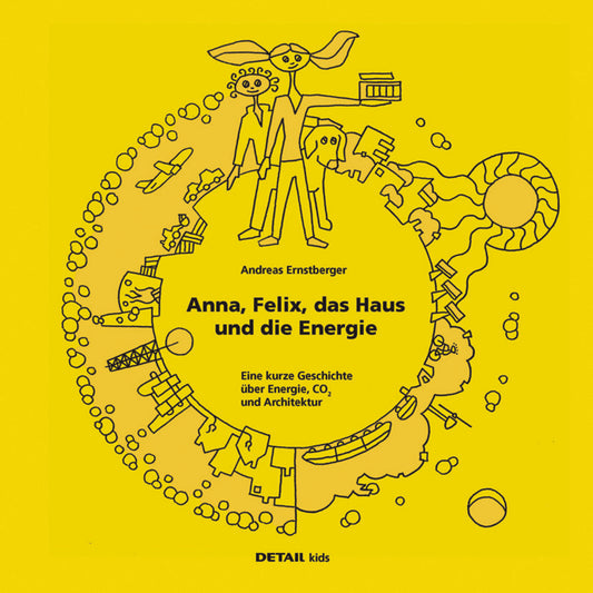 DETAIL Kids - Anna, Felix, das Haus und die Energie