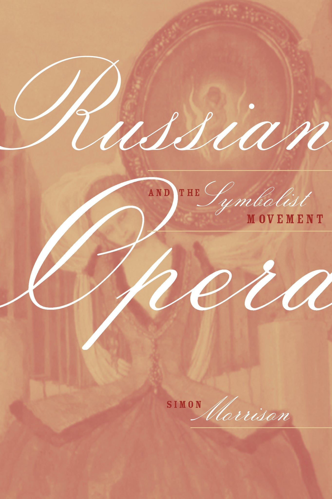 Cover image for Russian Opera and the Symbolist Movement ISBN 9780520927261
