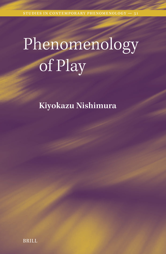 Cover image for Phenomenology of Play ISBN 9789004757646