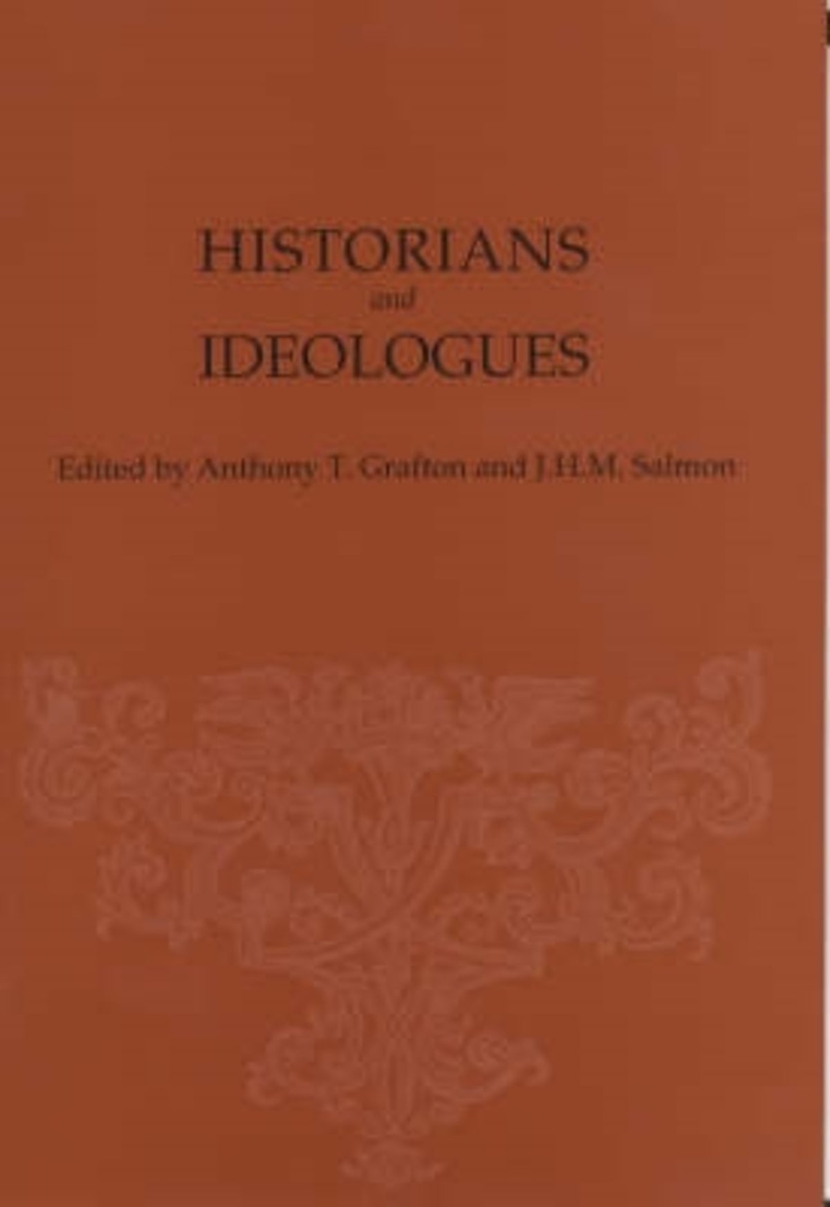 Cover image for Historians and Ideologues ISBN 9781580460811