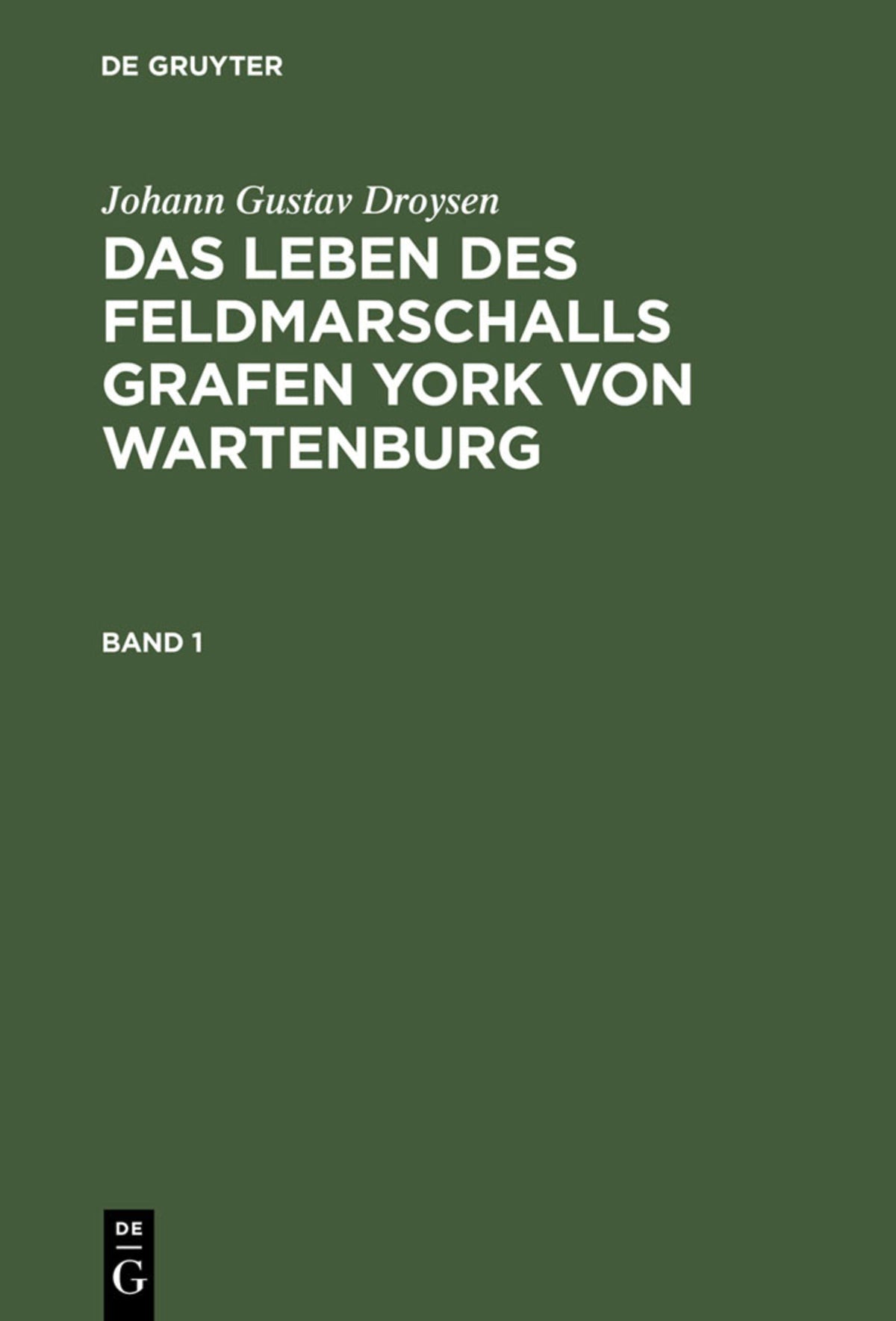 Cover image for Das Leben des Feldmarschalls Grafen Yorck von Wartenburg ISBN 9783111069791