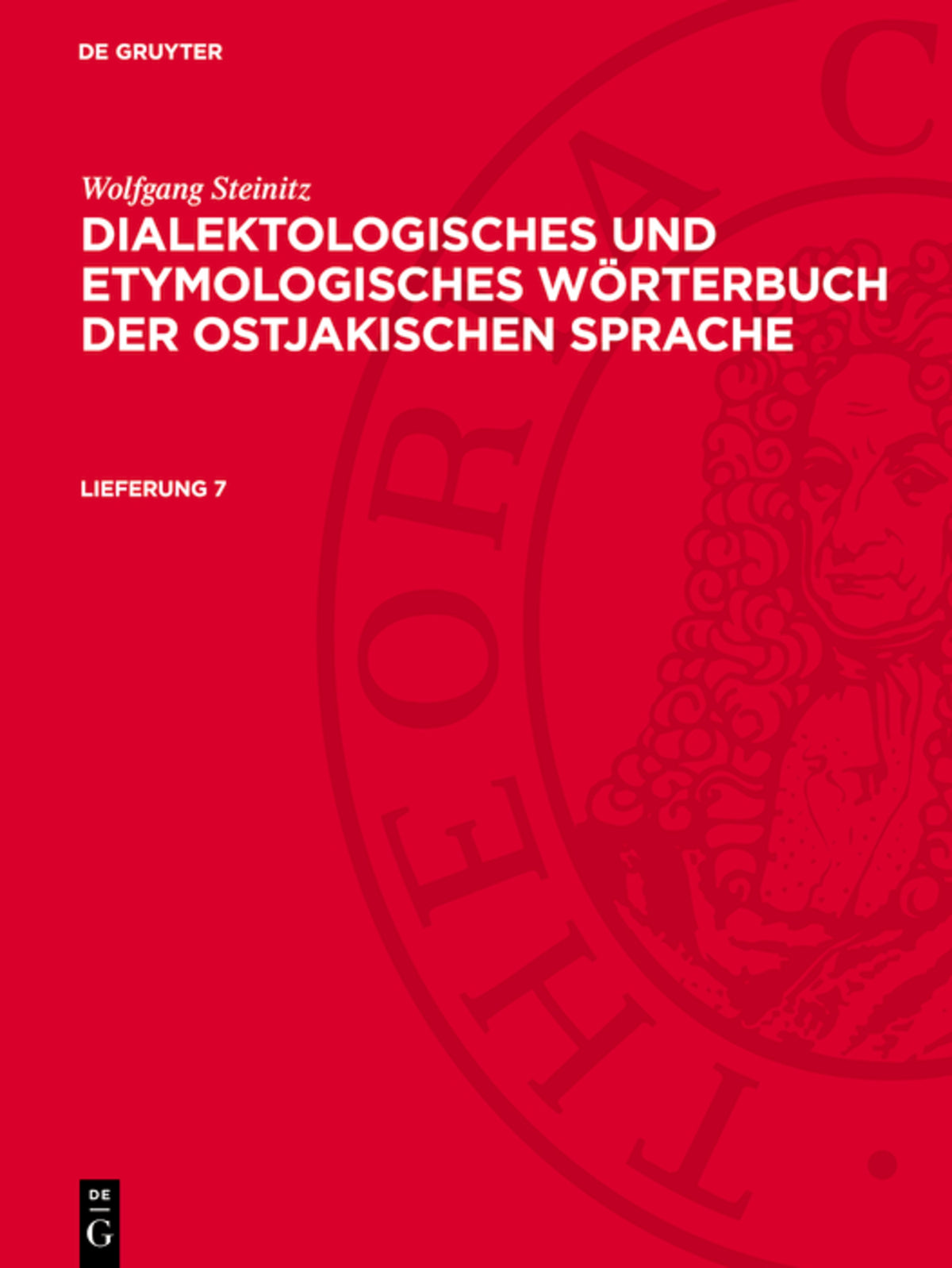 Wolfgang Steinitz: Dialektologisches und etymologisches Wörterbuch der ostjakischen Sprache. Lieferung 7