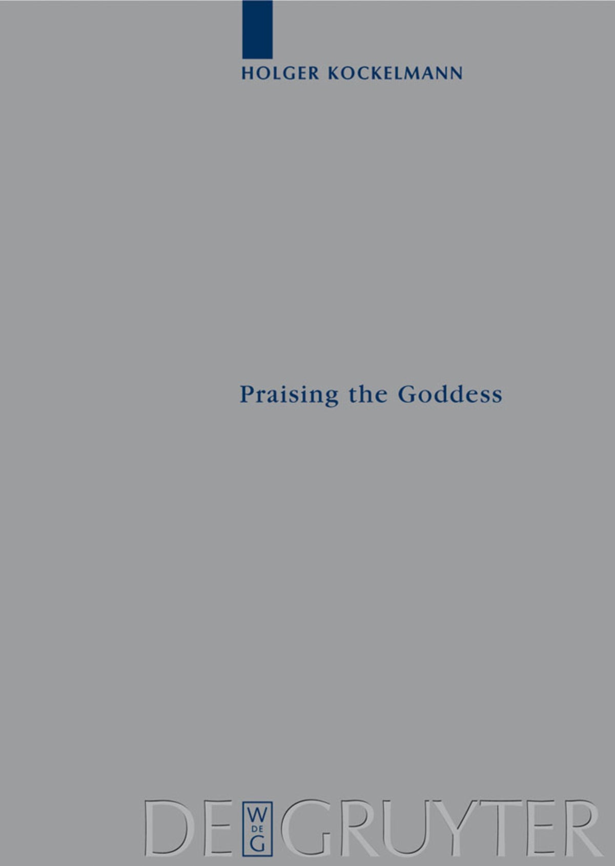 Cover image for Praising the Goddess ISBN 9783110212242