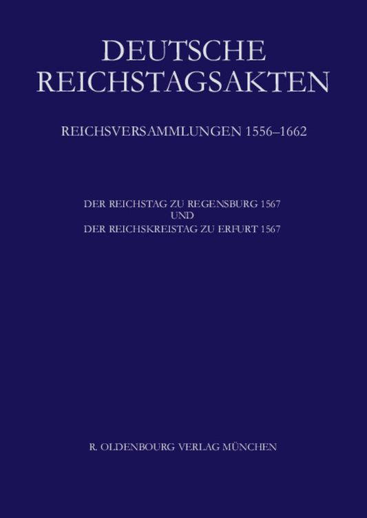 Der Reichstag zu Regensburg 1567 und Der Reichskreistag zu Erfurt 1567