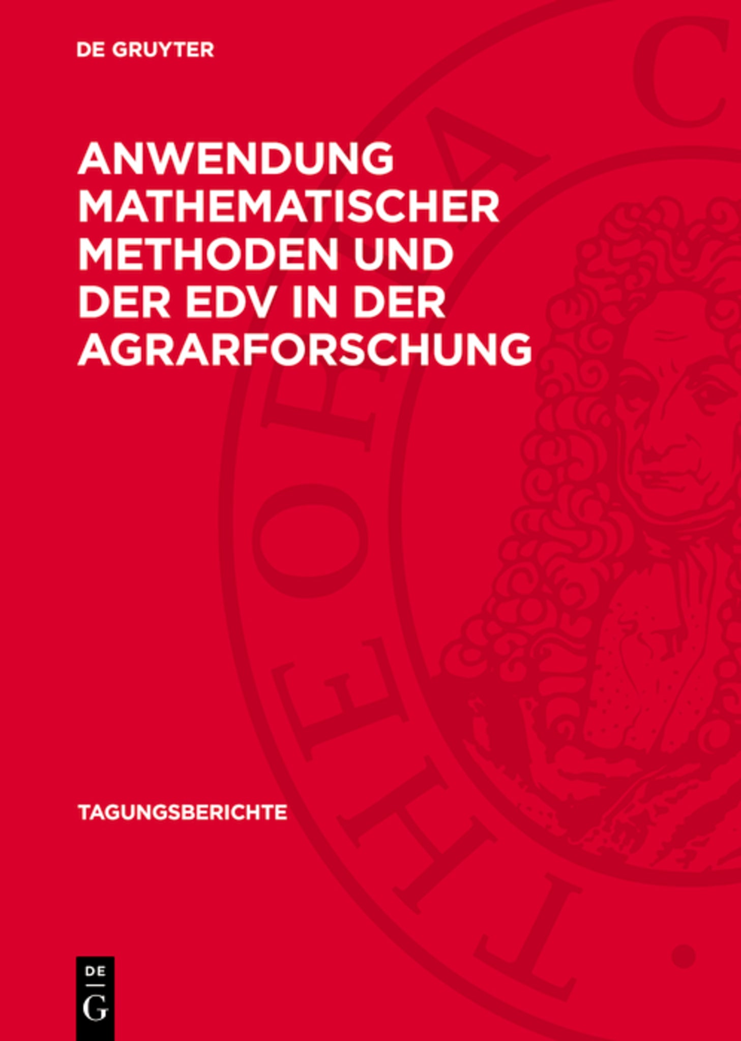 Cover image for Anwendung mathematischer Methoden und der EDV in der Agrarforschung ISBN 9783112786321