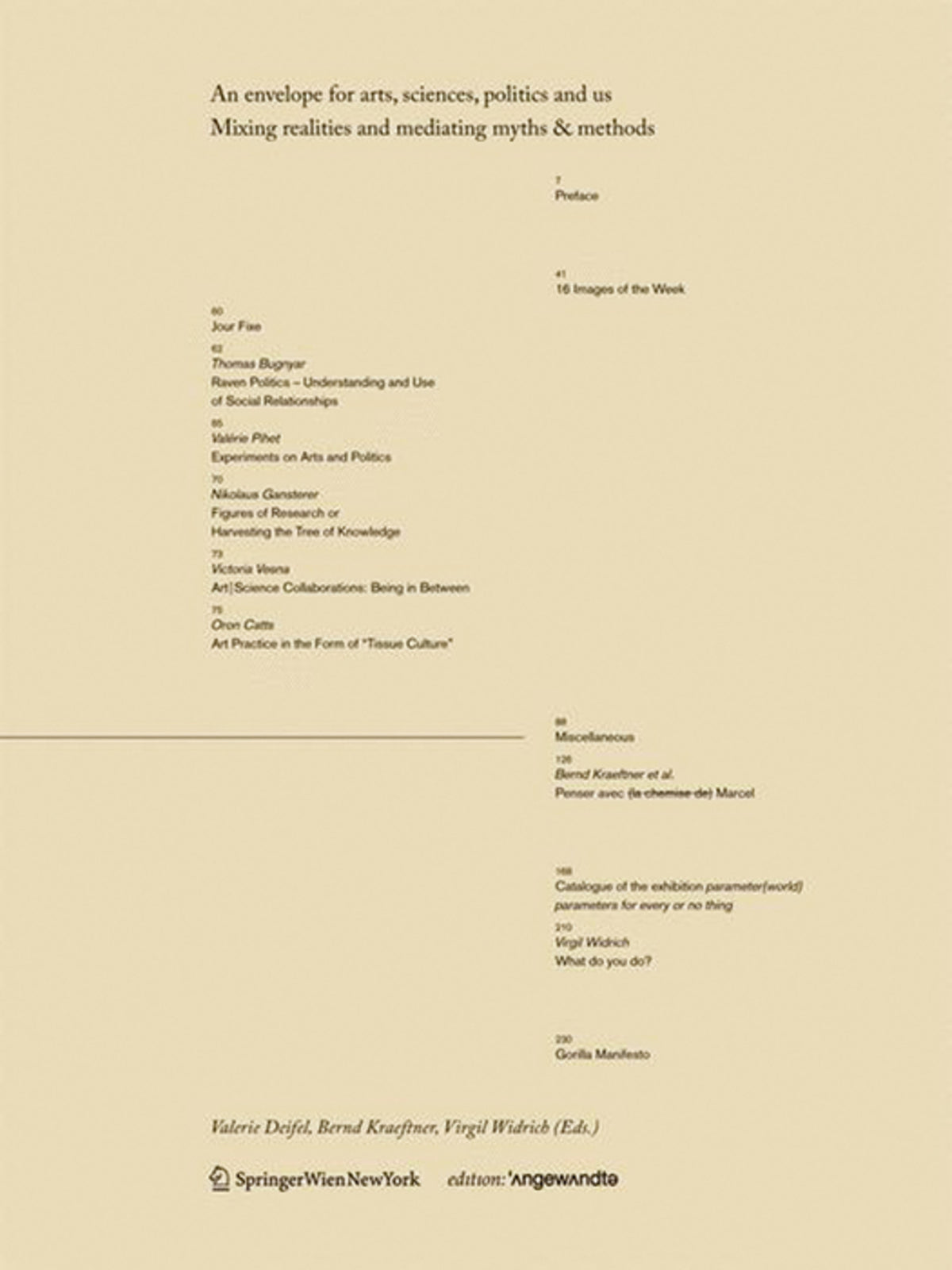 An envelope for arts, sciences, politics and us