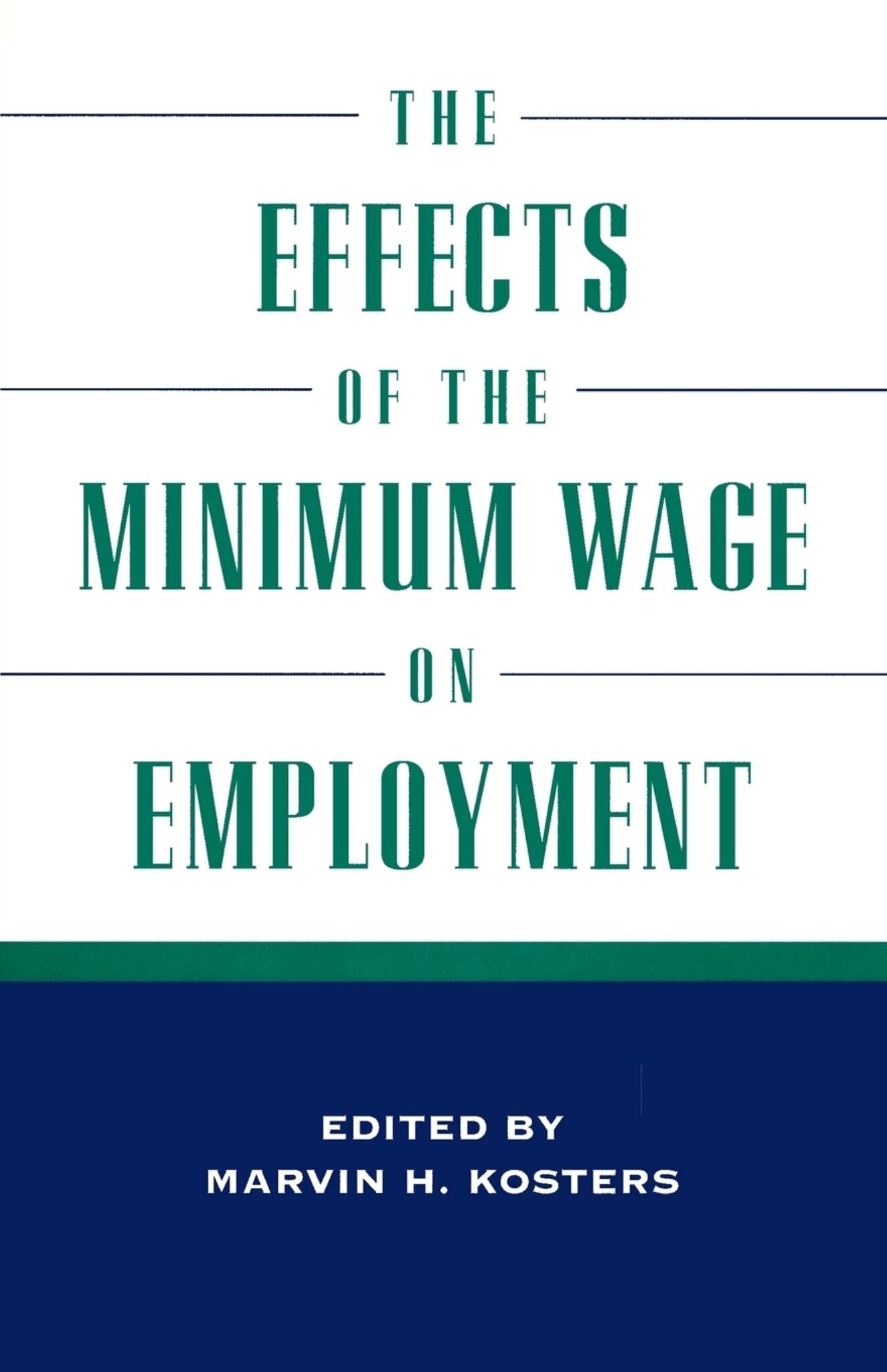 Cover image for The Effects of the Minimum Wage on Employment ISBN 9780844770475