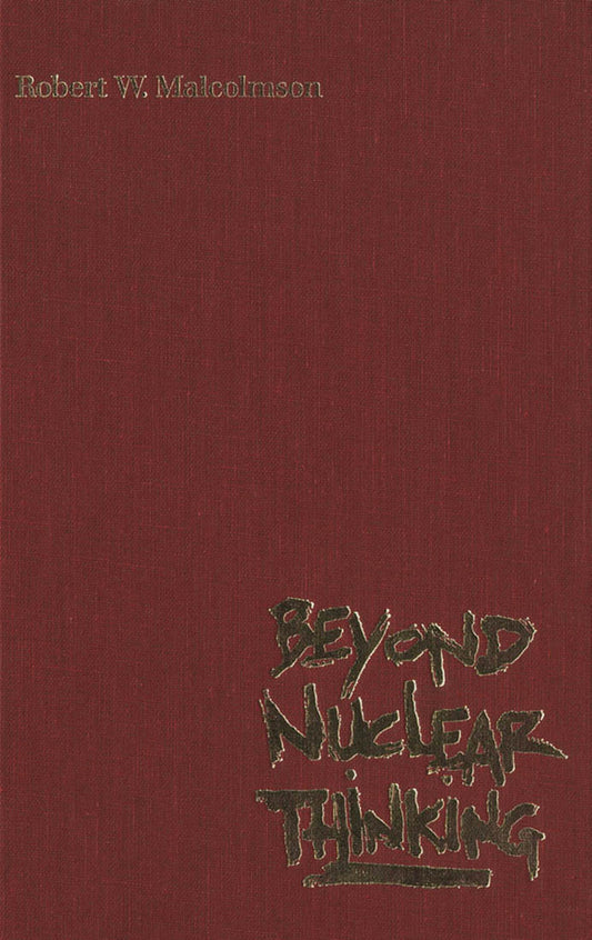 Beyond Nuclear Thinking
