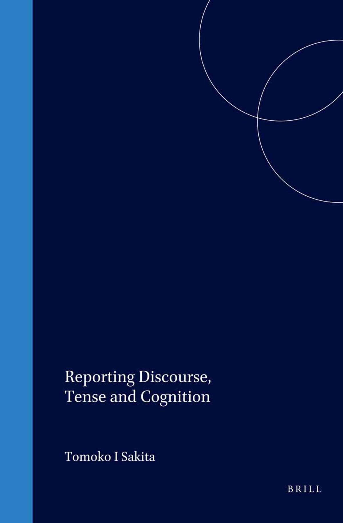 Cover image for Reporting Discourse, Tense and Cognition ISBN 9780080440415