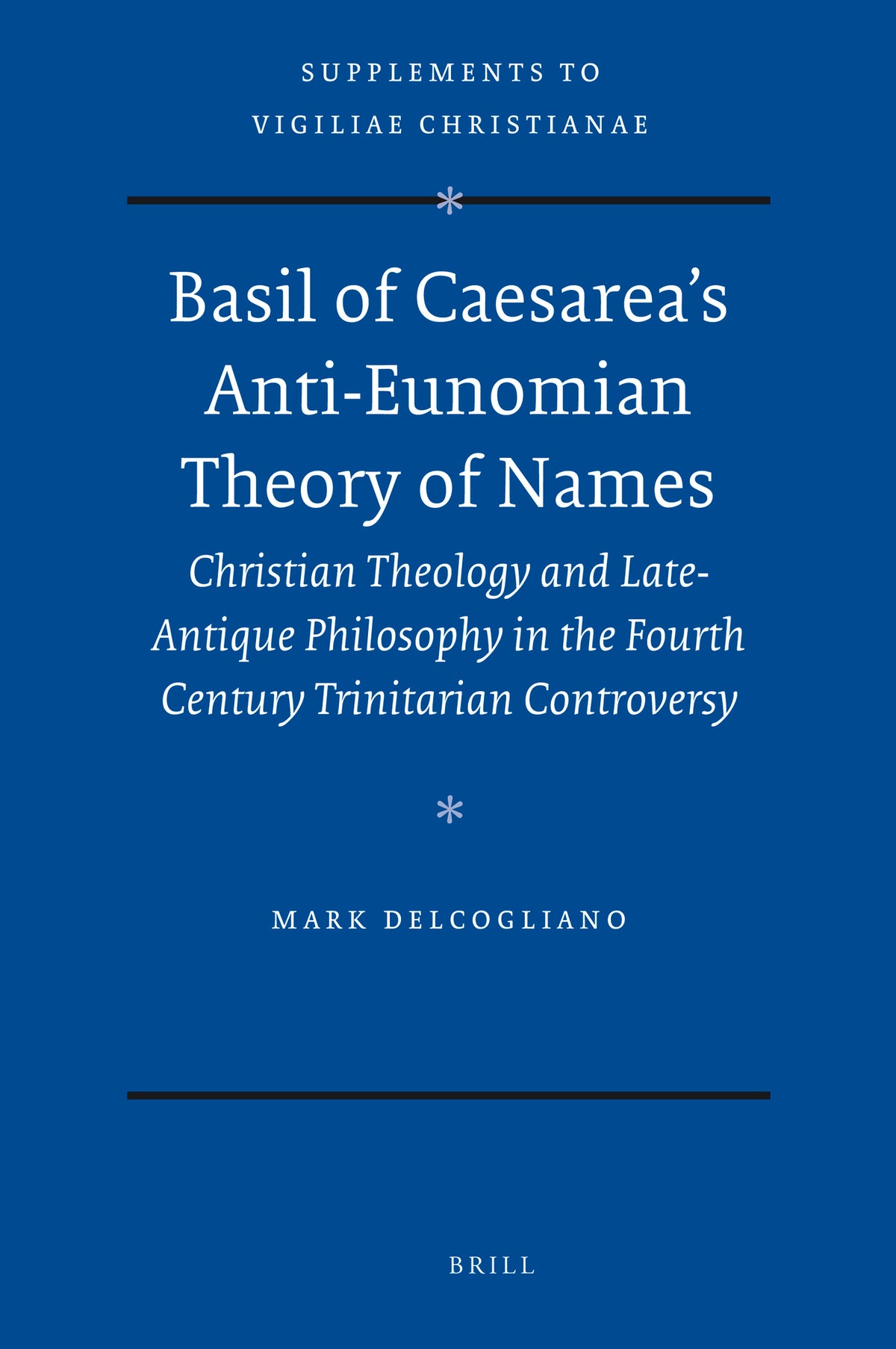 Basil of Caesarea's Anti-Eunomian Theory of Names