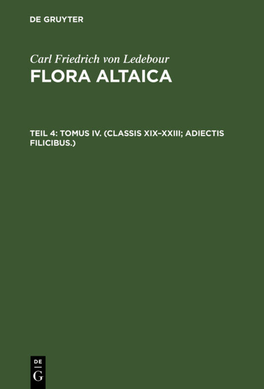 Tomus IV. (Classis XIX–XXIII; Adiectis filicibus.)