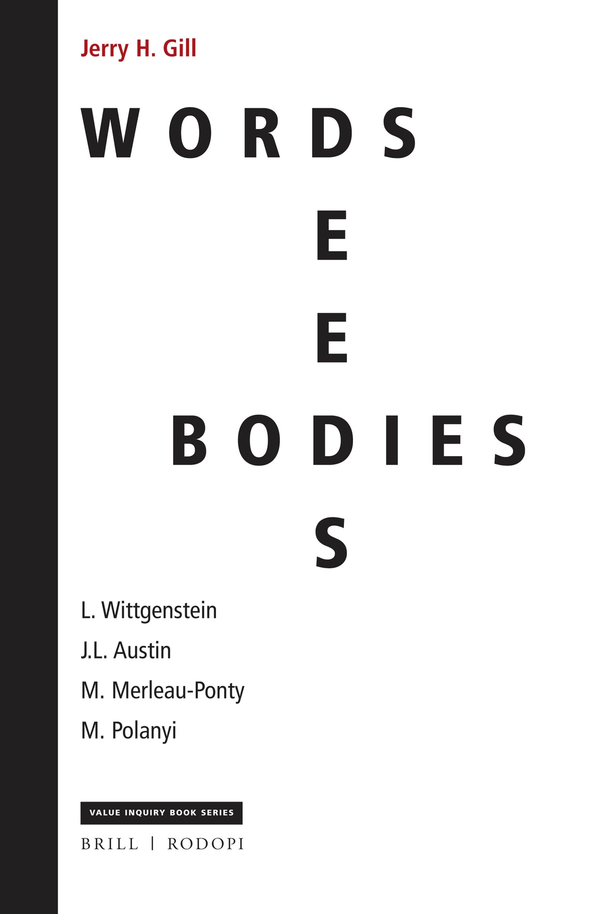Cover image for Words, Deeds, Bodies: L. Wittgenstein, J.L. Austin, M. Merleau-Ponty and M. Polanyi ISBN 9789004412354