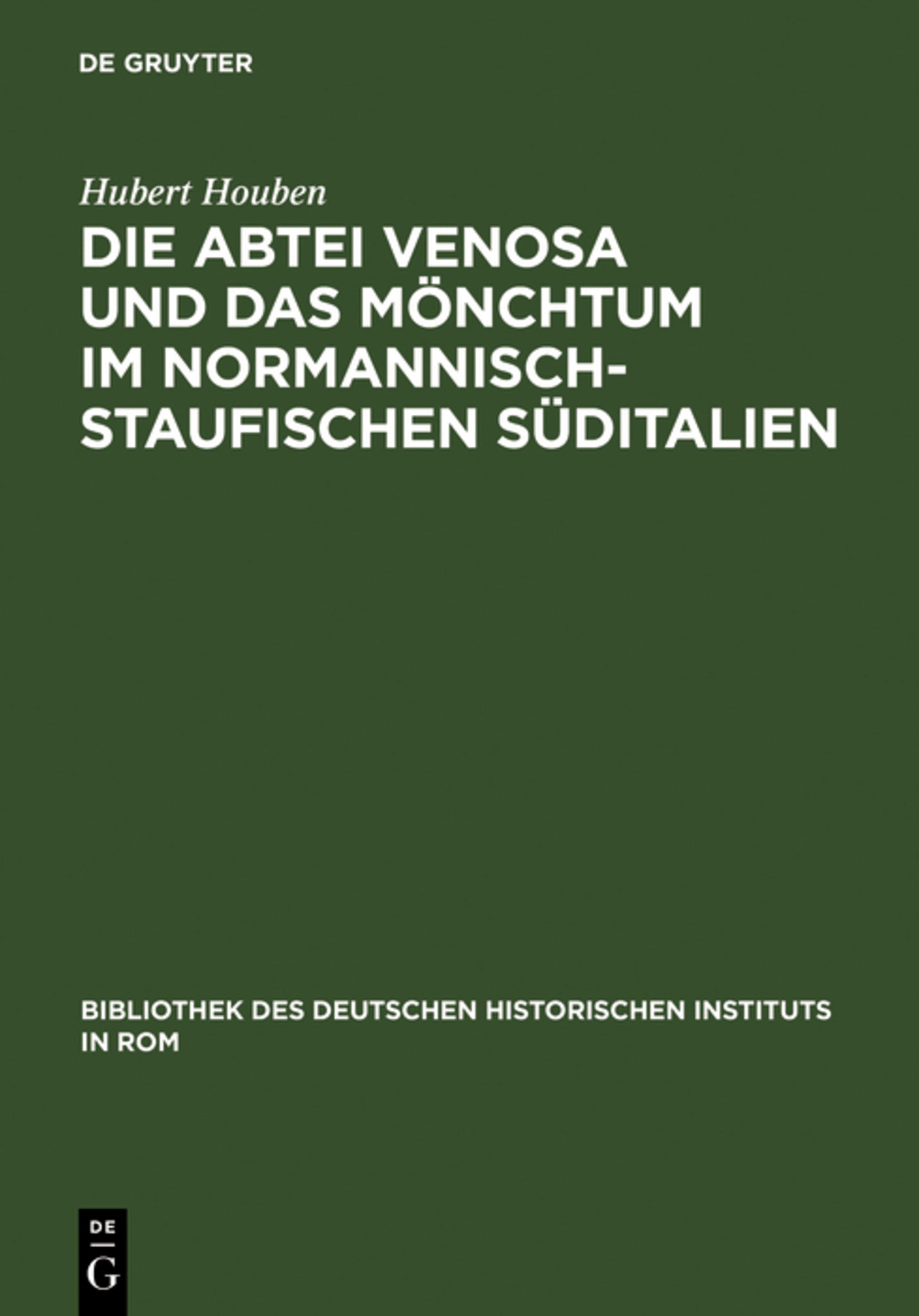 Die Abtei Venosa und das Mönchtum im normannisch-staufischen Süditalien