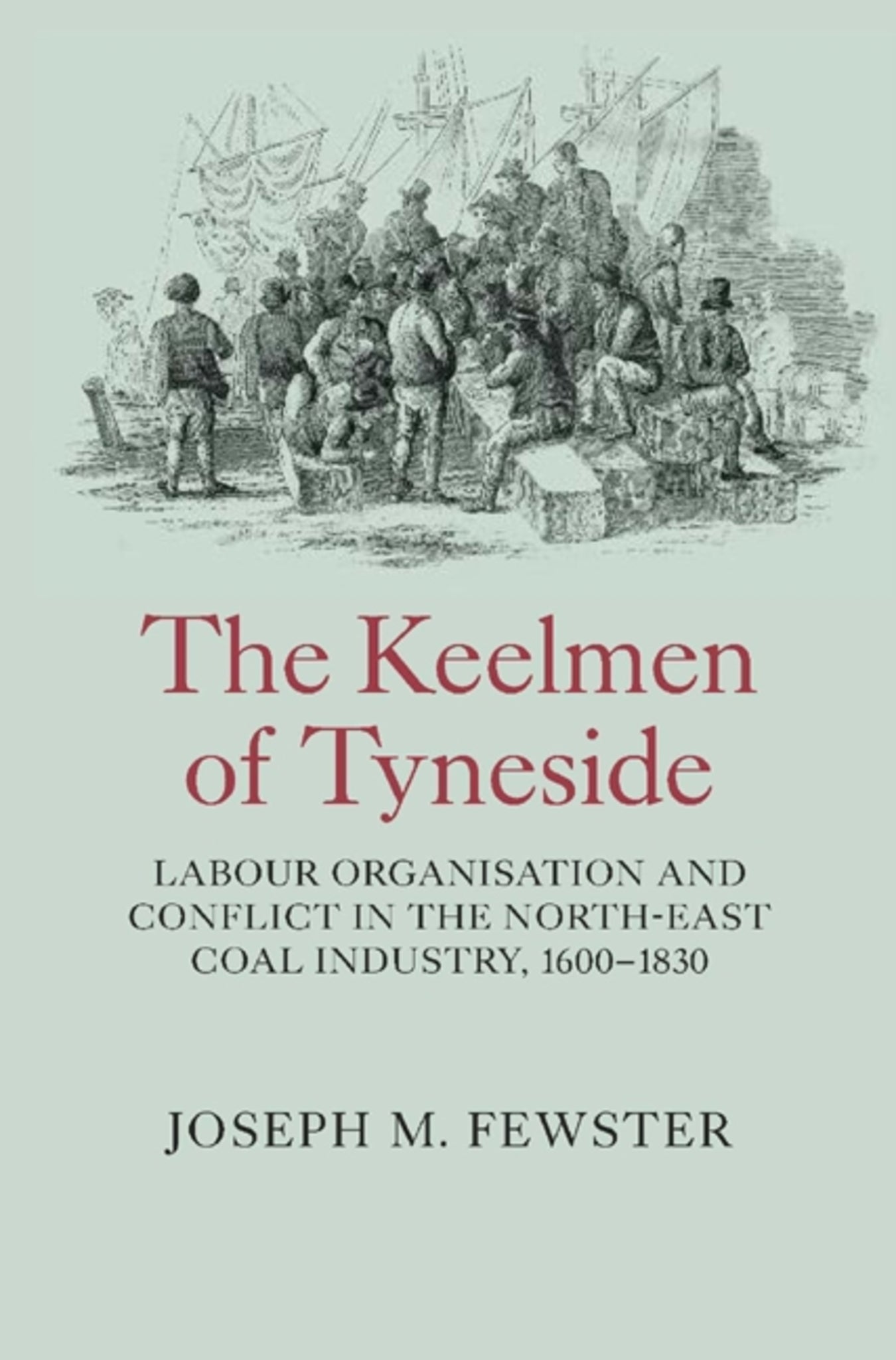 Cover image for The Keelmen of Tyneside ISBN 9781843836322