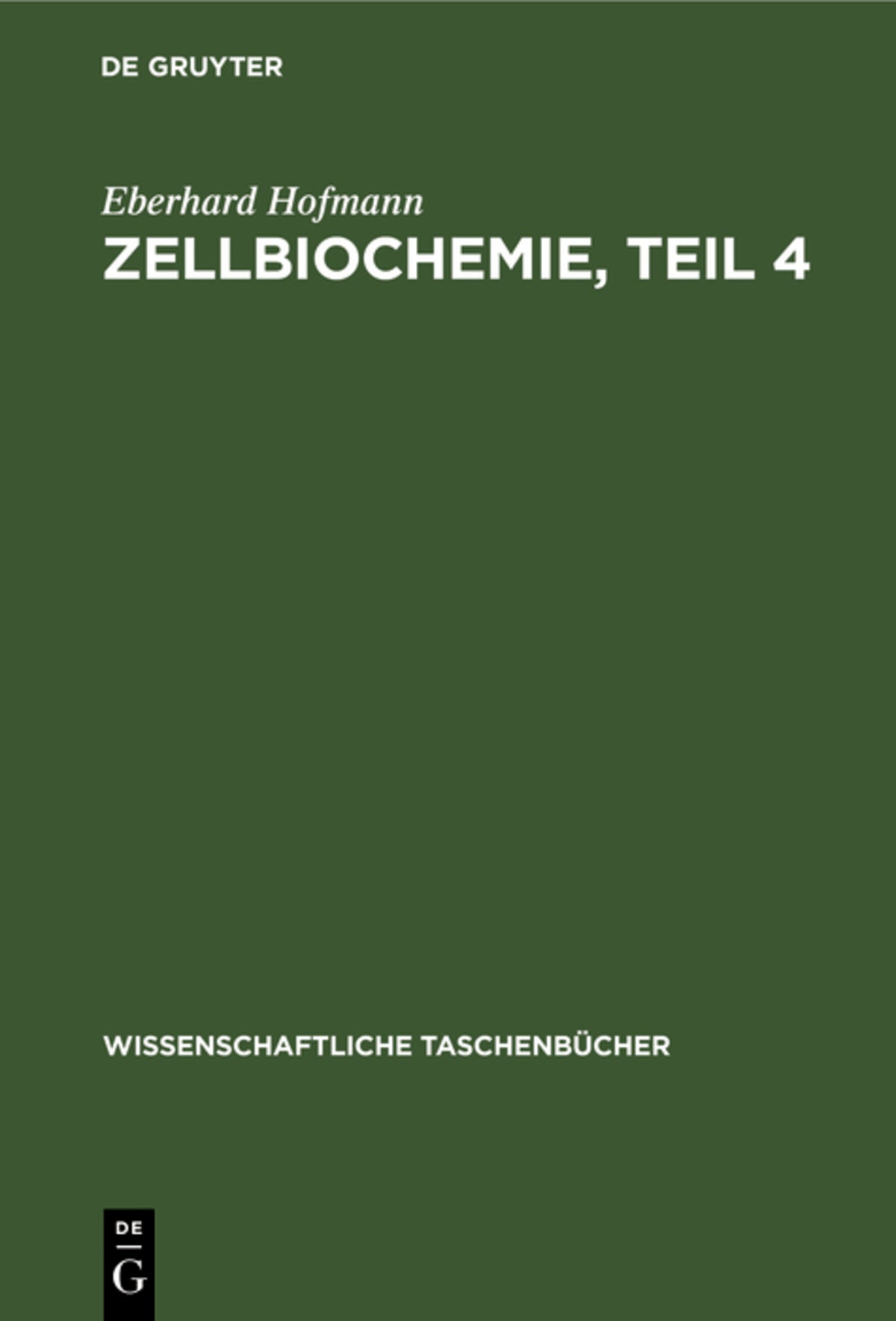 Cover image for Zellbiochemie, Teil 4 ISBN 9783112567999