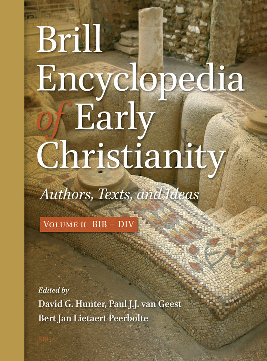 Brill Encyclopedia of Early Christianity, Volume 2 (Bib - Div)