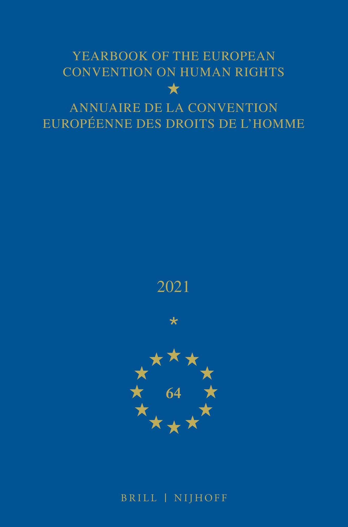 Yearbook of the European Convention on Human Rights / Annuaire de la convention européenne des droits de l'homme, Volume 64 (2021)