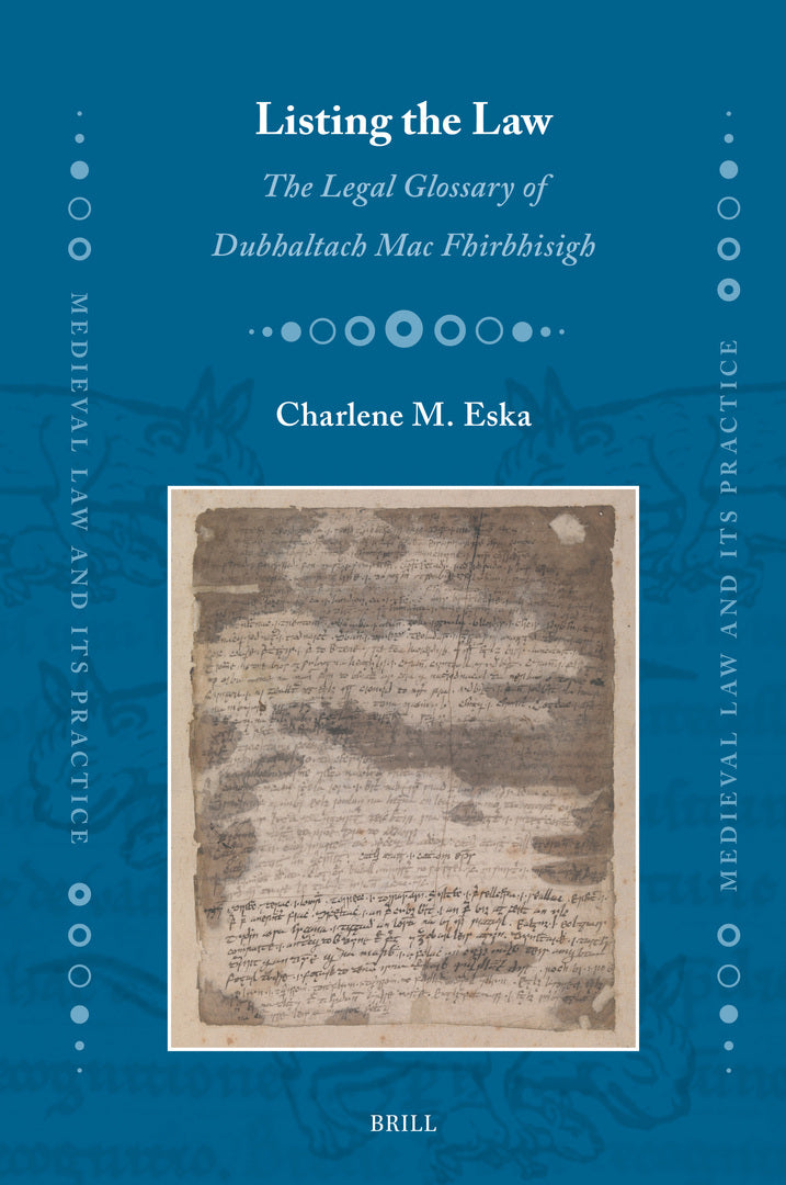 Cover image for Listing the Law: The Legal Glossary of Dubhaltach Mac Fhirbhisigh ISBN 9789004541443