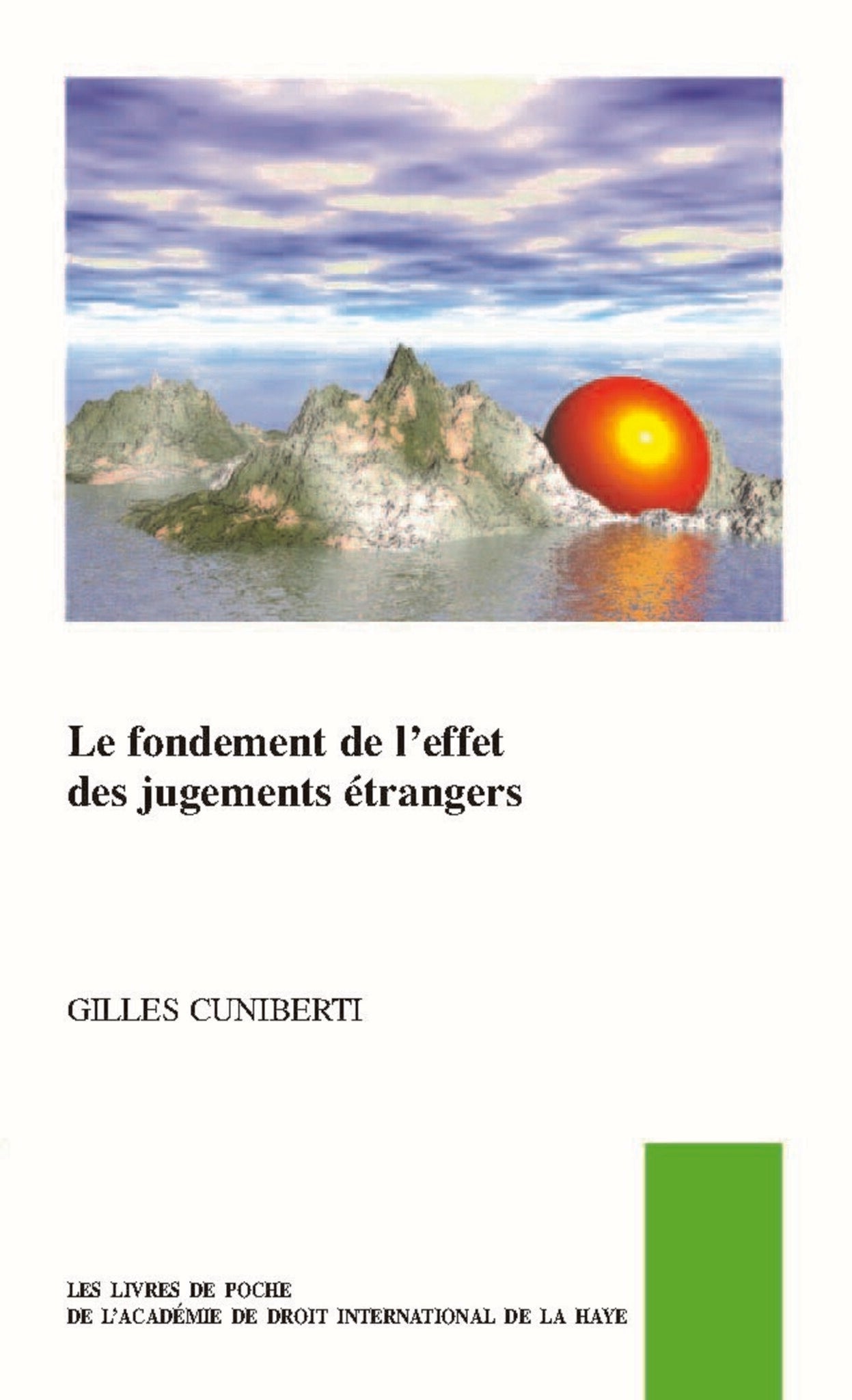 Le fondement de l’effet des jugements étrangers