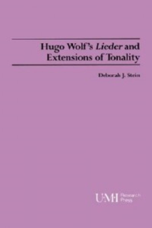 Hugo Wolf's Lieder and Extensions of Tonality