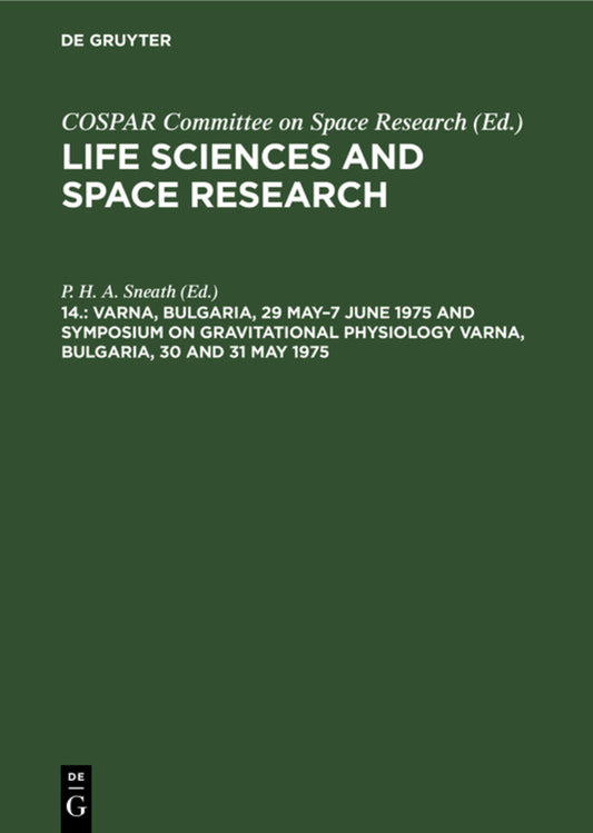 Varna, Bulgaria, 29 May–7 June 1975 and Symposium on Gravitational Physiology Varna, Bulgaria, 30 and 31 May 1975