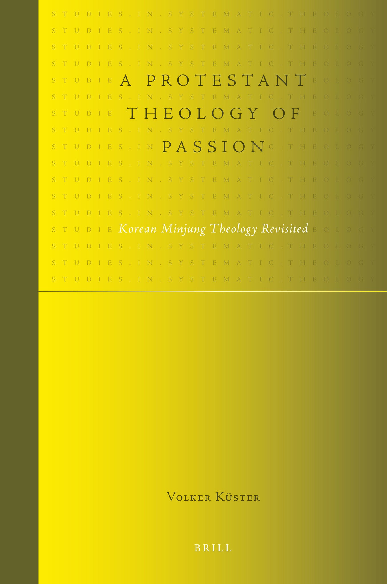 A Protestant Theology of Passion