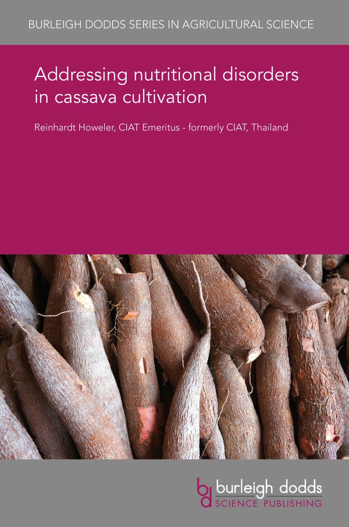 Cover image for Addressing nutritional disorders in cassava cultivation ISBN 9781838797263