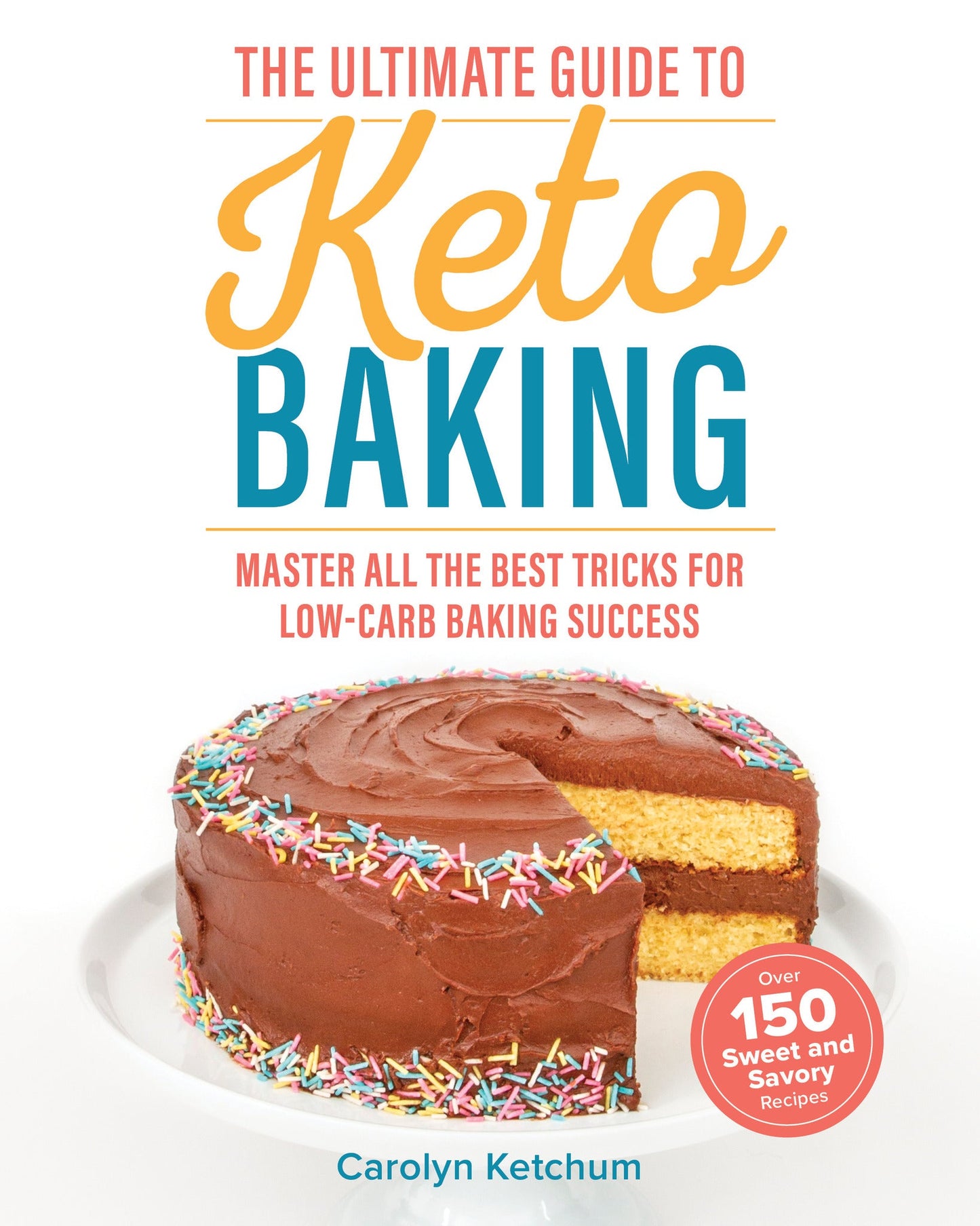 Cover image for The Ultimate Guide to Keto Baking ISBN 9781628603842