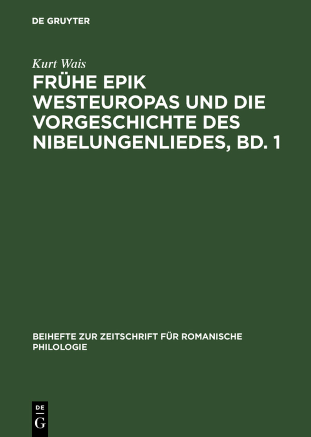 Cover image for Frühe Epik Westeuropas und die Vorgeschichte des Nibelungenliedes, Bd. 1 ISBN 9783110984804
