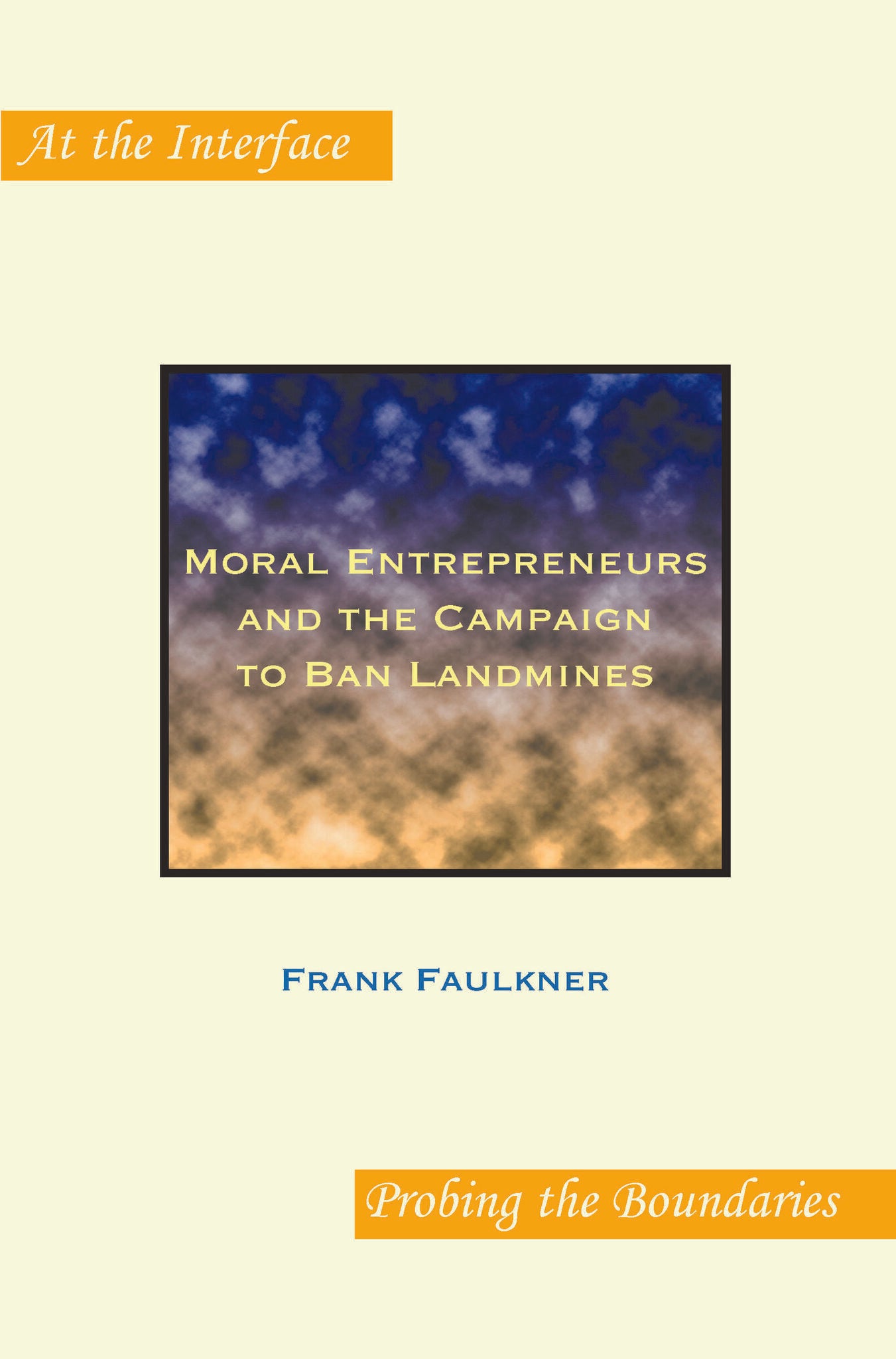 Moral Entrepreneurs and the Campaign to Ban Landmines