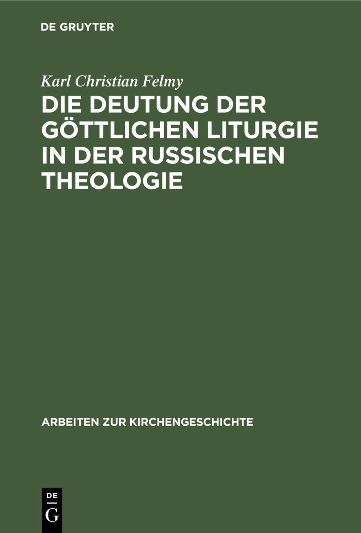 Cover image for Die Deutung der Göttlichen Liturgie in der russischen Theologie ISBN 9783110089608