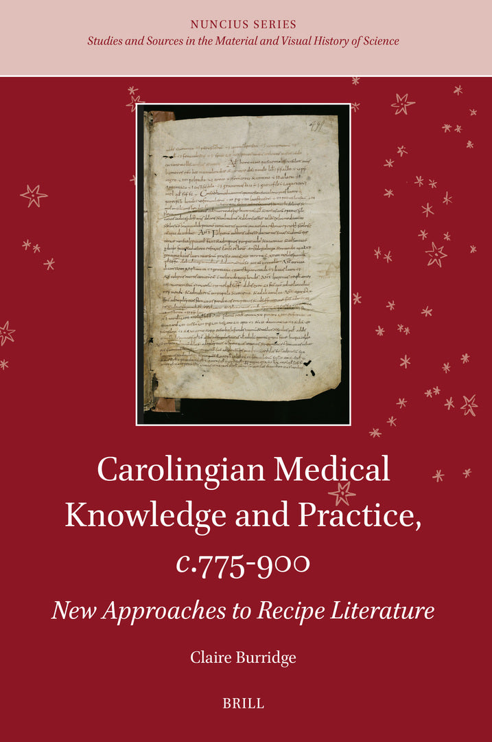 Cover image for Carolingian Medical Knowledge and Practice, c.775–900 ISBN 9789004466166
