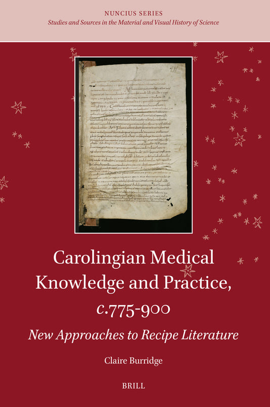 Carolingian Medical Knowledge and Practice, c.775–900
