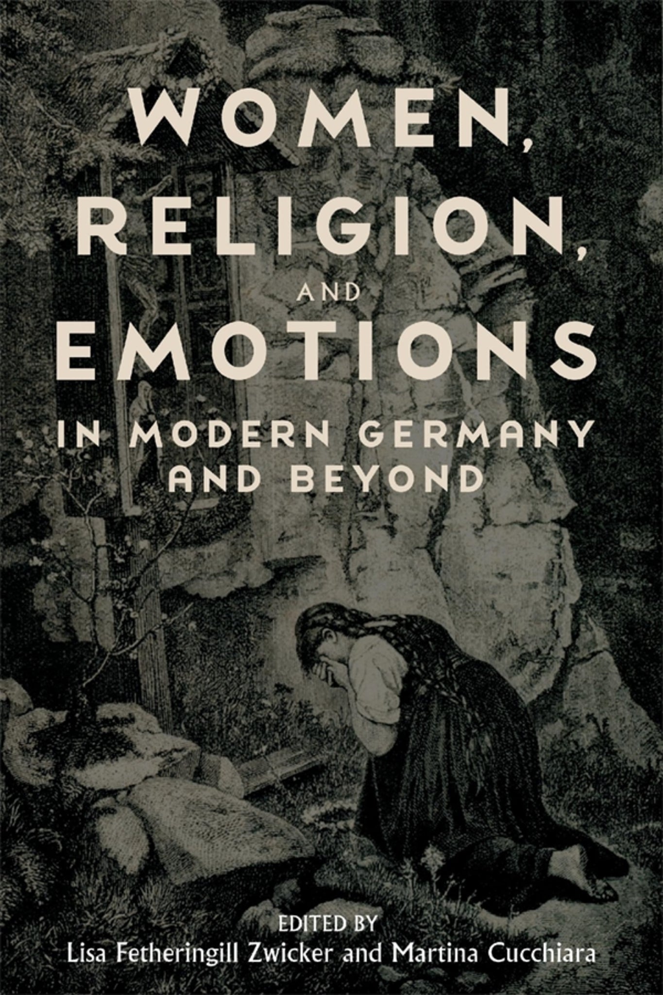 Cover image for Women, Religion, and Emotions in Modern Germany and Beyond ISBN 9781640141742