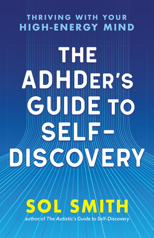 The ADHDer’s Guide to Self-Discovery